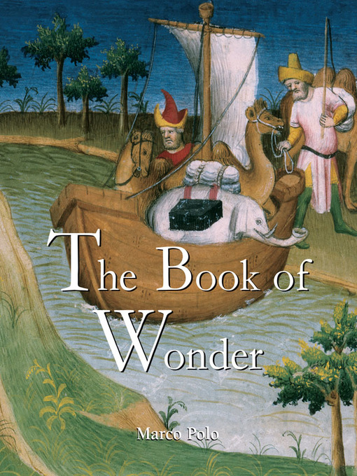 Title details for The Book of Wonder by Marco Polo - Available